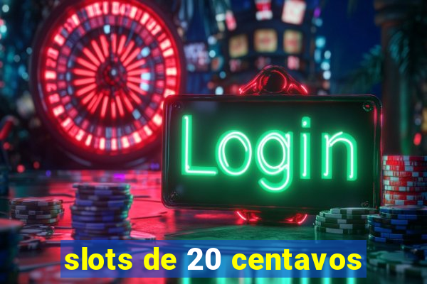 slots de 20 centavos